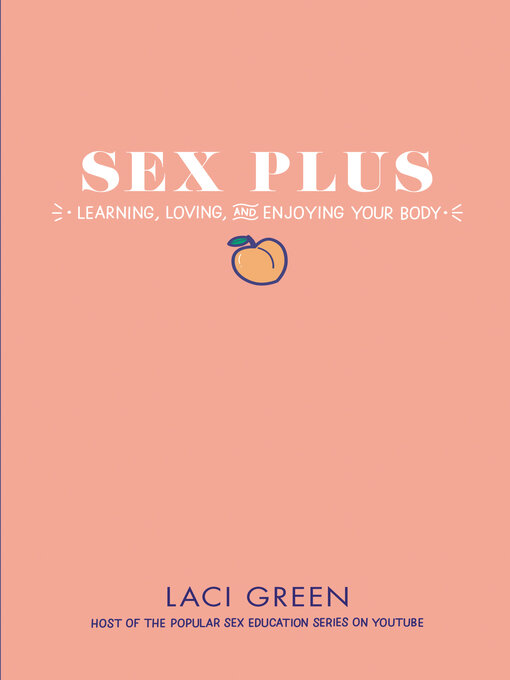 Title details for Sex Plus by Laci Green - Wait list